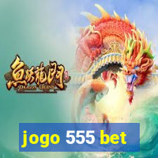 jogo 555 bet